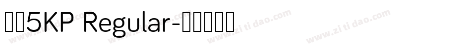 大楷5KP Regular字体转换